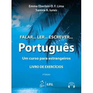 FALAR...LER...ESCREVER...PORTUGUES - UM CURSO PARA ESTRANGEIROS