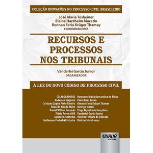 RECURSOS E PROCESSOS NOS TRIBUNAIS - COLECAO INOVACOES NO PROCESSO CIVIL BRASILEIRO