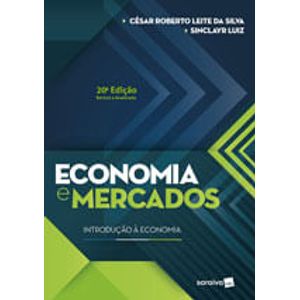 ECONOMIA E MERCADOS - INTRODUCAO A ECONOMIA