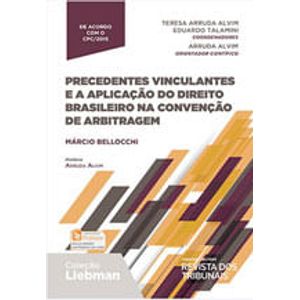 PRECEDENTES VINCULANTES E A APLICACAO DO DIREITO BRASILEIRO NA CONVENCAO DE ARBITRAGEM
