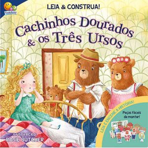 LEIA E CONSTRUA - CACHINHOS DOURADOS E OS TRES URSOS - PECAS PARA MONTAR