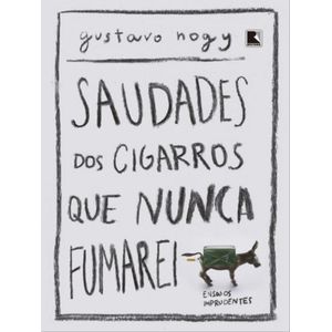 SAUDADES DOS CIGARROS QUE NUNCA FUMAREI