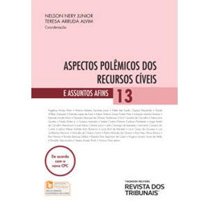 ASPECTOS POLEMICOS DOS RECURSOS CIVEIS E ASSUNTOS AFINS V13