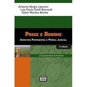POSSE E DOMINIO - ASPECTOS PERTINENTES DA PERICIA JUDICIAL