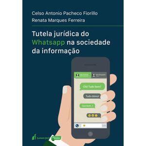 TUTELA JURIDICA DO WHATSAPP NA SOCIEDADE DA INFORMACAO