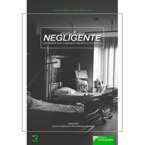 COLECAO NOVAS TENDENCIAS DAS CIENCIAS CRIMINAIS V03 - CONDUTA NEGLIGENTE