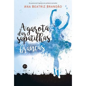 GAROTA DAS SAPATILHAS BRANCAS, A