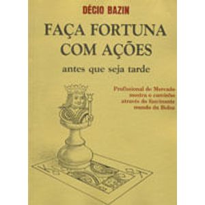 FACA FORTUNA COM ACOES - ANTES QUE SEJA TARDE