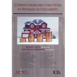 DIREITO IMOBILIARIO COMO VETOR DA RETOMADA DE CRESCIMENTO, O