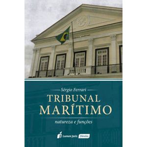 TRIBUNAL MARITIMO - NATUREZA E FUNCOES