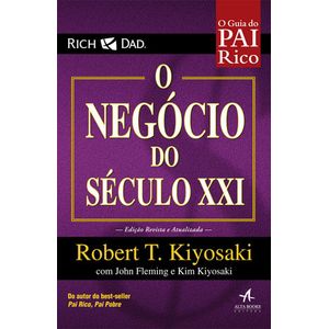 GUIA DO PAI RICO, O - O NEGOCIO DO SECULO XXI