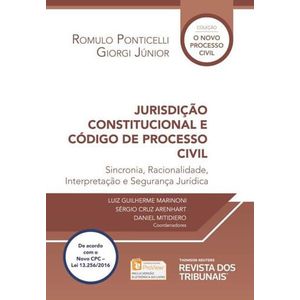 COLECAO O NOVO PROCESSO CIVIL - JURISDICAO CONSTITUCIONAL E CODIGO DE PROCESSO CIVIL