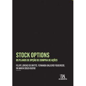 STOCK OPTIONS - OS PLANOS DE OPCAO DE COMPRA DE ACOES