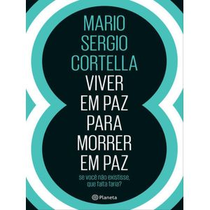 VIVER EM PAZ PARA MORRER EM PAZ
