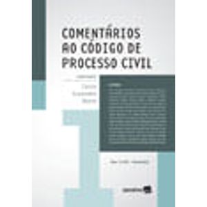 COMENTARIOS AO CODIGO DE PROCESSO CIVIL V01 - ARTS. 1 A 317