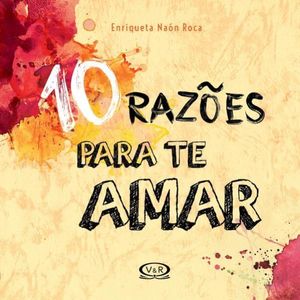 10 RAZOES PARA TE AMAR