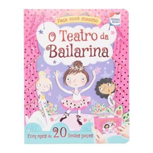 FACA E BRINQUE - O TEATRO DA BAILARINA