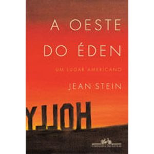 OESTE DO EDEN, A - UM LUGAR AMERICANO