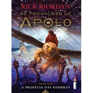 COLECAO AS PROVACOES DE APOLO V02 - PROFECIA DAS SOMBRAS, A