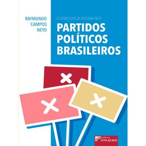 DEMOCRACIA INTERNA NOS PARTIDOS POLITICOS BRASILEIROS