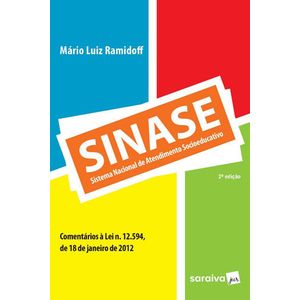 SINASE - SISTEMA NACIONAL DE ATENDIMENTO SOCIOEDUCATIVO