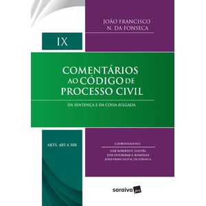 COMENTARIOS AO CODIGO DE PROCESSO CIVIL VOL.IX - ARTS. 485 A 508