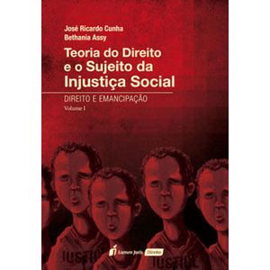 TEORIA DO DIREITO E O SUJEITO DA INJUSTICA SOCIAL