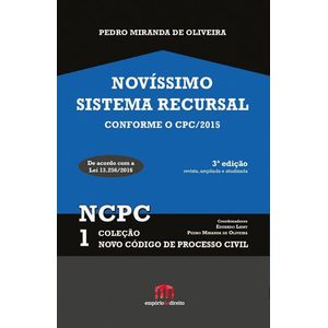 NOVISSIMO SISTEMA RECURSAL - CONFORME O CPC 2015 V01 - COLECAO NOVO CODIGO DE PROCESSO CIVIL