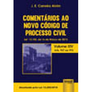 COMENTARIOS AO NOVO CODIGO DE PROCESSO CIVIL - V14 - ARTS. 947 AO 993
