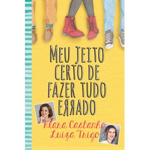 MEU JEITO CERTO DE FAZER TUDO ERRADO
