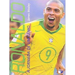 RONALDO A JORNADA DE UM GENIO