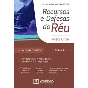 RECURSOS E DEFESAS DO REU - AREA CIVIL - DOUTRINA E PRATICA