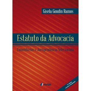 ESTATUTO DA ADVOCACIA COMENTARIOS E JURISPRUDENCIA SELECIONADA