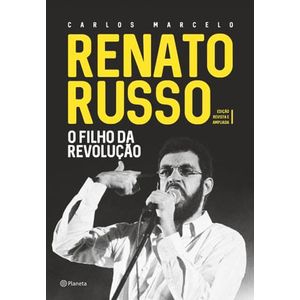 RENATO RUSSO - O FILHO DA REVOLUCAO
