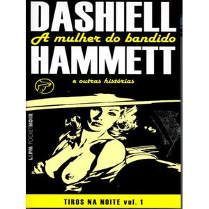 MULHER DO BANDIDO, A - TIROS NA NOITE V01