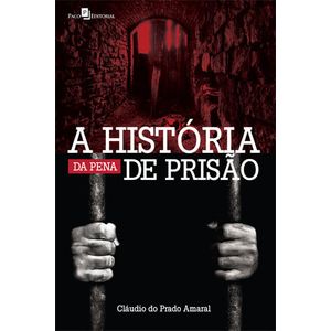HISTORIA DE PENA DE PRISAO