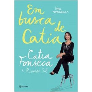 BUSCA DE CATIA, EM - UM ROMANCE
