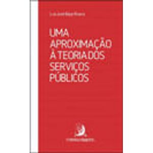 APROXIMACAO A TEORIA DOS SERVICOS PUBLICOS, UMA