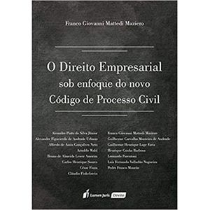 DIREITO EMPRESARIAL SOB ENFOQUE DO NOVO CODIGO DE PROCESSO CIVIL, O