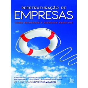 REESTRUTURACAO DE EMPRESAS - COMO RECUPERAR E REERGUER NEGOCIOS