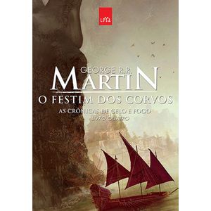 FESTIM DOS CORVOS, O - AS CRONICAS DE GELO E FOGO V04 - EDICAO COMEMORATIVA