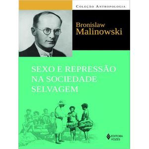 SEXO E REPRESSAO NA SOCIEDADE SELVAGEM