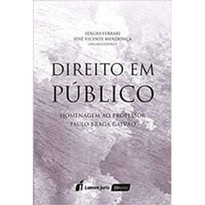 DIREITO EM PUBLICO - HOMENAGEM AO PROFESSOR PAULO BRAGA GALVAO