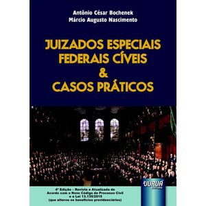 JUIZADOS ESPECIAIS FEDERAIS CIVEIS E CASOS PRATICOS