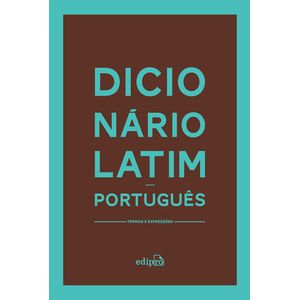 DICIONARIO LATIM - PORTUGUES - TERMOS E EXPRESSOES
