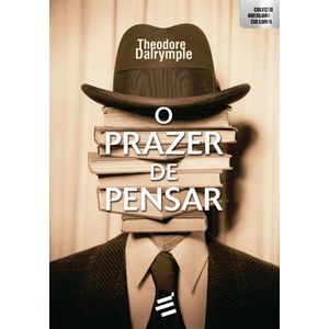PRAZER DE PENSAR, O