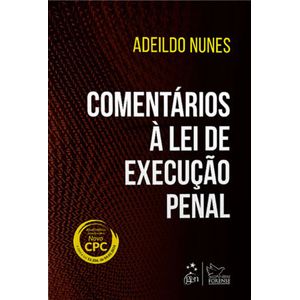 COMENTARIOS A LEI DE EXECUCAO PENAL