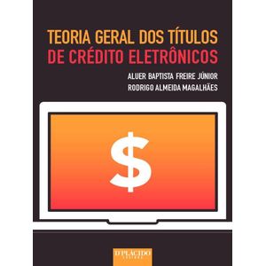 TEORIA GERAL DOS TITULOS DE CREDITO ELETRONICOS