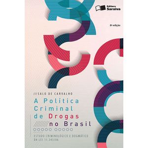 POLITICA CRIMINAL DE DROGAS NO BRASIL, A