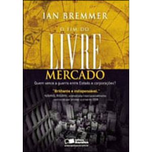 FIM DO LIVRE MERCADO, O